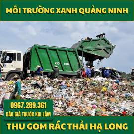 Dịch Vụ Thu Gom Rác Thải Công Nghiệp Hạ Long - Môi Trường Xanh Quảng Ninh